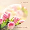 Blumenmelodien, Vol. 2 - Gemafreie Musik (Dr. Heinz Tölle)
